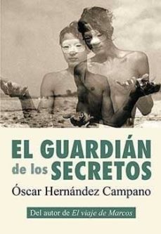 el guardian de los secretos-oscar hernandez campano-9788416491544