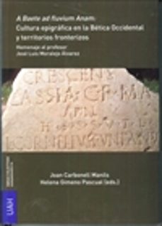 a baete ad fluvium anam: cultura epigrafica en betica occidental y territorios fronterizos-9788416599844