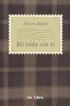 mi vida sin ti-alvaro rubio-9788416969944