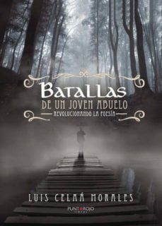 batallas de un joven abuelo (ebook)-luis celaa morales-9788417004644