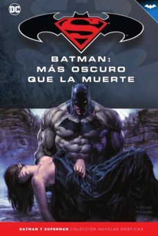 batman y superman - coleccion novelas graficas num. 47: batman: m as oscuro que la muerte-9788417063344