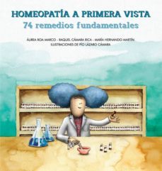 homeopatia a primera vista: 74 remedios fundamentales-aurea roa marco-raquel camara rica-maria hernando martin-9788417168544