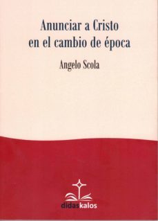 anunciar a cristo en el cambio de epoca-9788417185244