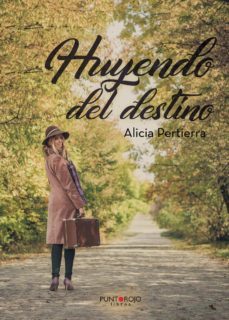 huyendo del destino (ebook)-alicia pertierra-9788417237844