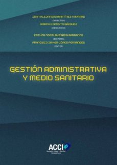 gestion administrativa y medio sanitario (ebook)-esther noemi quesada barranco-francisco javier lopez fernandez-9788417267544