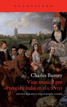 viaje musical por francia e italia en el siglo xviii-charles burney-9788417346744