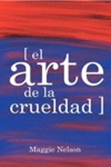 el arte de la crueldad-9788417348144