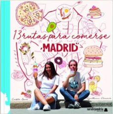 13 rutas para comerse madrid-cristina serna-9788417409944