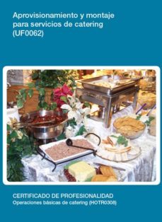 uf0062 - aprovisionamiento y montaje para servicio de catering-9788417446444
