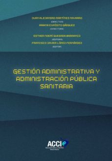 gestion administrativa y administracion publica sanitaria (ebook)-francisco javier lopez fernandez-9788417519544