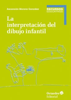 la interpretacion del dibujo infantil (ebook)-ascension moreno gonzalez-9788419312563