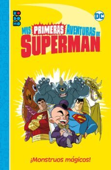 mis primeras aventuras de superman: ¡monstruos magicos!-benjamin bird-yale stewart-9788417722944