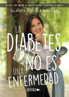 la diabetes no es una enfermedad (ebook)-gladys aimola vargas-9788417741044