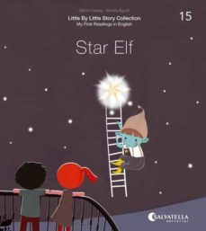 little by little (ratito ratito) 15.-the elf of the star-ramon bassa i martin-sandra aguilar-9788417841744