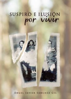 suspiro e ilusión por vivir-angel javier sanchez gil-9788417848644