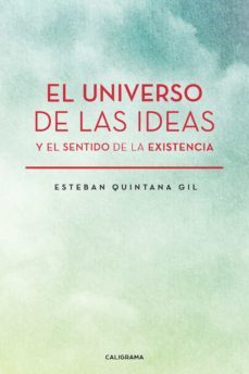 (i.b.d.) el universo de las ideas y el sentido de la existencia-9788417984144