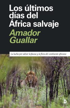 los ultimos dias del africa salvaje-9788418011344