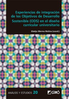 experiencias de integracion de los objetivos de desarrollo sosten ible (ods) en el diseño curricular universitario-9788418058844