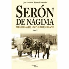 seron de nagima. memorias de un pueblo soriano. tomo x-jose antonio alonso hernandez-9788418170744