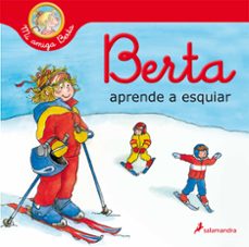berta aprende a esquiar (mi amiga berta)-liane schneider-9788418174544