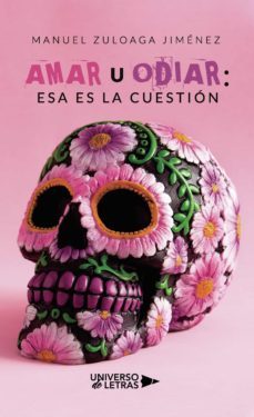 amar u odiar: esa es la cuestion (ebook)-manuel zuloaga jimenez-9788418235344