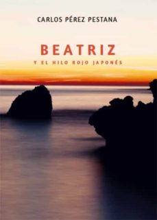 beatriz y el hilo rojo japonés (ebook)-carlos perez pestana-9788418290244