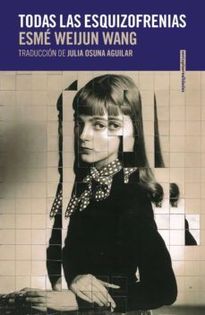 todas las esquizofrenias (ebook)-esme weijun wang-9788418342844