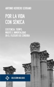 por la vida con séneca (ebook)-antonio herrero serrano-9788418360244