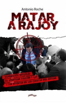 matar a rajoy-antonio roche gonzalez-9788418492044