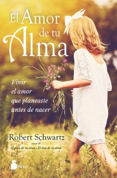 el amor de tu alma-robert schwartz-9788418531644