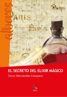 el secreto del elixir mágico (ebook)-oscar hernandez campano-9788418552144