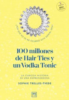 100 millones de hair ties y un vodka tonic (edicion de españa) (ebook)-sophie trelles tvede-9788418648144