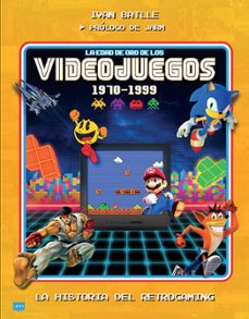 la edad de oro de los videojuegos, 1970-1999-ivan batlle-9788418703744