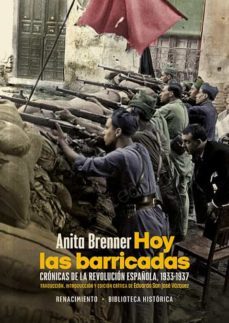 hoy las barricadas: cronicas de la revolucion española, 1933-1937-anita brenner-9788418818844