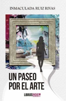 un paseo por el arte-inmaculada ruiz rivas-9788418822544