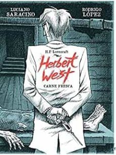 herbert west: carne fresca-luciano saracino-rodrigo lopez-9788418898044
