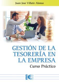 gestión de la tesorería en la empresa. curso práctico-juan jose villate-9788419444844