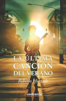 la última canción del verano-roberto hurtado-9788419556844