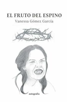 el fruto del espino-vanessa gomez garcia-9788419611444