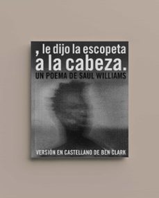 , le dijo la escopeta a la cabeza. (ebook)-ben clark-9788419753144