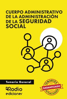 cuerpo administrativo de la administración de la seguridad social . temario general-ediciones rodio-9788419922144