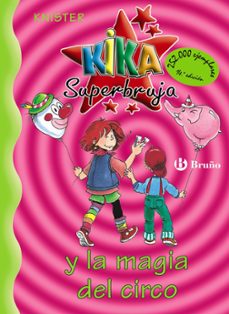 kika superbruja y la magia del circo-9788421636244