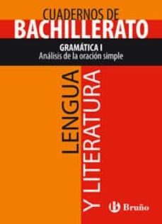 cuaderno lengua y literatura bachillerato gramatica i. analisis de la oracion simple-9788421660744