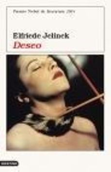 deseo (premio nobel 2004)-elfriede jelinek-9788423336944