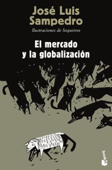 el mercado y la globalizacion-jose luis sampedro-9788423346844