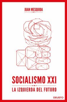 socialismo xxi: la izquierda del futuro-juan mesquida-9788423418244