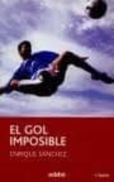 el gol imposible (9ª ed)-enrique sanchez-9788423676644