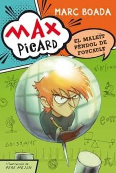 max picard i el maleit pendol de foucault-marc boada-9788424649944