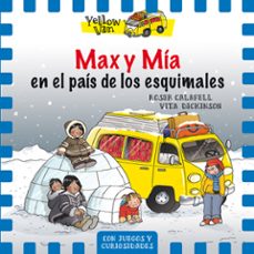 max y mia en el pais de los esquimales  ( the yellow van 7 )-vita dickinson-9788424659844