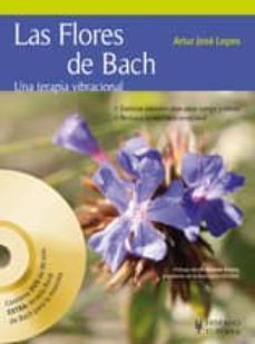 las flores de bach: una terapia vibracional (incluye dvd)-artur jose lopes-9788425519444